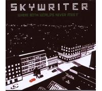Skywriter - Where Both Worlds Never Meet [Import]