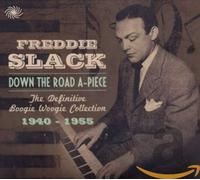 Slack, Freddie - Down The Road a-Piece [Import]