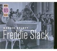Slack, Freddie - Mosaic Select