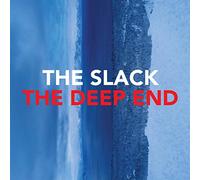 The Slack - Deep End