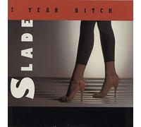 Slade - 7 Year Bitch