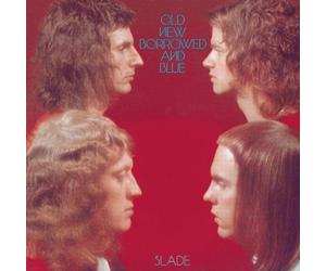 Slade - Old New Borrowed & Blue