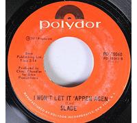 Slade - Slade 45 RPM I Won't Let it Happen Agen / Gudbuy T' Jane