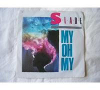 Slade - SLADE My Oh My UK 7" 45