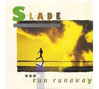 Slade - Slade, Run Runaway, Two Track Stereo, One Track Mind, RCA 385, PB 68137, 1984, Vinyl, 7", Single, EX+