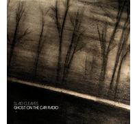 SLAID CLEAVES - Ghost on The Car Radio