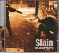 Slain - Are you prepared