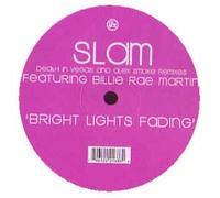 Slam - Bright Lights: Death in Vegas & Alex Smoke Remixes
