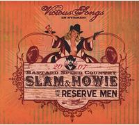 Slam & Howie and the Reserve Men - Vicious Songs