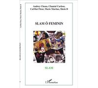 Slam ô Féminin - Catmat - L'harmattan - broché - Essai