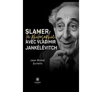 Slamer la philosophie avec Vladimir Jankélévitch - Jean-Michel Zurletti - Le Lys Bleu - broché - Poésie