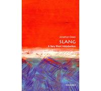 Slang: A Very Short Introduction