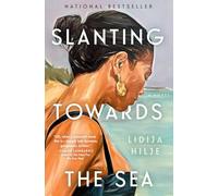Slanting Towards the Sea: A Novel