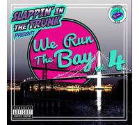 Slappin' In The Trun - We Run The Bay Vol. 4 [Cd] Explicit