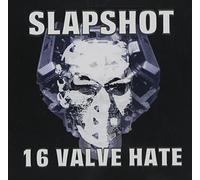 Slapshot - 16 Valve Hate [Import]