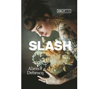 Slash - Aliénor Debrocq - ONLIT ÉDITIONS - broché - Roman