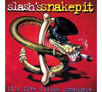 Slash's Snakepit - It's Five O'clock Somewhe