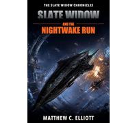 Slate Widow Chronicles II: Slate Widow and the Nightwake Run