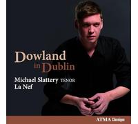 Slattery, Michael - Dowland In Dublin