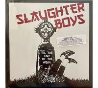 Slaughter Boys - Till End of The Weak [Import]