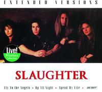 SLAUGHTER - Extended Versions