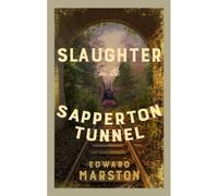 Slaughter In The Sapperton Tunnel