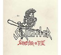 Slaughter - Surrender Or Die