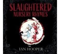 Slaughtered Nursery Rhymes
