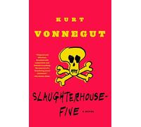 Slaughterhouse-Five: A Novel