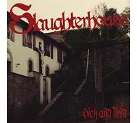 SLAUGHTERHOUSE - Sick and Tired [Import]