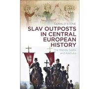 Slav Outposts In Central European History (Paperback) Gerald Stone, (Auteur)