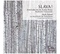 La Maitrise de Toulouse - Slava! Choral Music by Stravinsky, Bartok etc