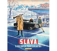 Pierre-Henry Gomont – Slava – Tome 3 : Un enfer pour un autre – Cartonné