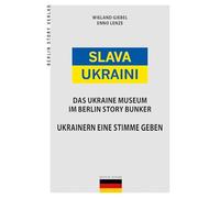 Slava Ukraini - Ukraine Museum: Berlin Story Bunker