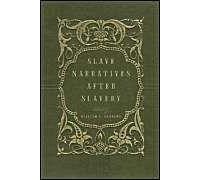 Slave Narratives After Slavery