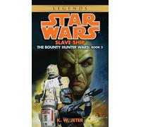 Slave Ship: Star Wars (The Bounty Hunter Wars)