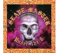 Slavemaster - Under the Six