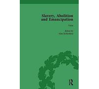 Slavery, Abolition And Emancipation Vol 4