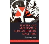Slavery and Abolition in African History since 1800