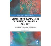Slavery and Colonialism in the History of Economic Thought