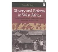 Slavery and Reform in West Africa, Western African Studies Trevor R. Getz (Auteur)