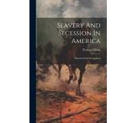 Slavery And Secession In America: Historical And Economical