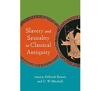 Slavery and Sexuality in Classical Antiquity