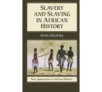 Slavery And Slaving In African History