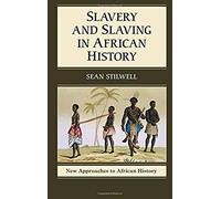 Slavery And Slaving In African History