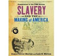 Slavery and the Making of America by Horton & Lois E. Professor of History & Professor of History & George Mason University James Oliver Horton, Lois E. Horton (Auteur)