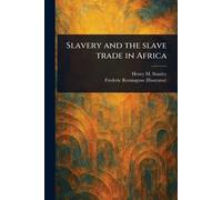 Slavery and the Slave Trade in Africa