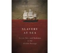 Slavery At Sea Sowande M Mustakeem, (Auteur)