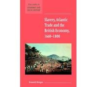 Slavery, Atlantic Trade and the British Economy, 1660-1800, New Studies in Economic and Social History, 42 Kenneth Morgan (Auteur)