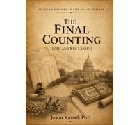 Slavery, Capital, and the Coming Civil War: The Final Counting (7th and 8th Census)